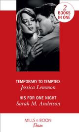 Temporary To Tempted: Temporary to Tempted (The Bachelor Pact) / His for One Night (First Family of Rodeo) (The Bachelor Pact)