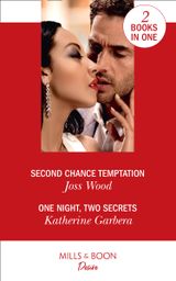 Second Chance Temptation / One Night, Two Secrets