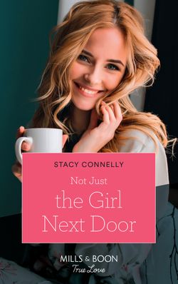 Not Just The Girl Next Door (Mills & Boon True Love) (Furever Yours, Book 3)