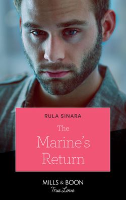 The Marine’s Return (Mills & Boon True Love) (From Kenya, with Love, Book 6)