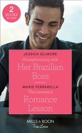 Honeymooning With Her Brazilian Boss: Honeymooning with Her Brazilian Boss (Fairytale Brides) / The Lawman’s Romance Lesson (Forever, Texas) (Mills & Boon True Love) (Fairytale Brides)