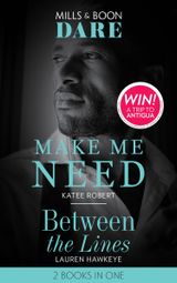 Make Me Need / Between The Lines