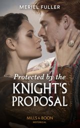 Protected By The Knight’s Proposal