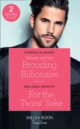 Beauty And The Brooding Billionaire / For The Twins’ Sake