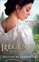 Regency Rogues: Rescued By Temptation