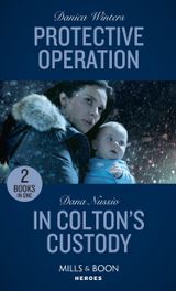 Protective Operation / In Colton’s Custody