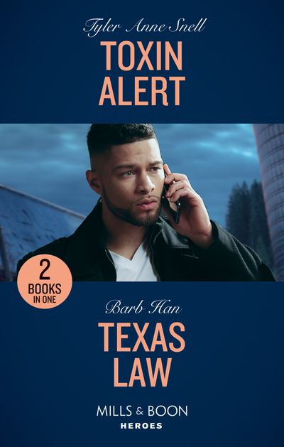 Cover image for Toxin Alert / Texas Law: Toxin Alert / Texas Law (An O'Connor Family Mystery) (Mills & Boon Heroes) - Tyler Anne Snell and Barb Han