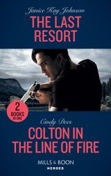 The Last Resort / Colton In The Line Of Fire