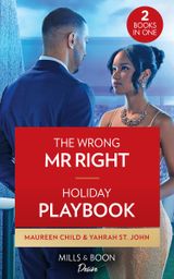 The Wrong Mr. Right / Holiday Playbook