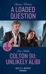 A Loaded Question / Colton 911: Unlikely Alibi