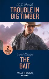Trouble In Big Timber / The Bait