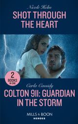 Shot Through The Heart / Colton 911: Guardian In The Storm
