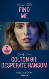 Find Me / Colton 911: Desperate Ransom