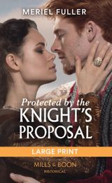 Protected By The Knight’s Proposal