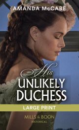 His Unlikely Duchess