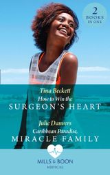 How To Win The Surgeon’s Heart / Caribbean Paradise, Miracle Family