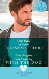 The Nurse’s Christmas Hero / Costa Rican Fling With The Doc
