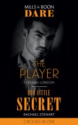 The Player / Our Little Secret
