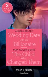 Wedding Date With The Billionaire / The Child Who Changed Them