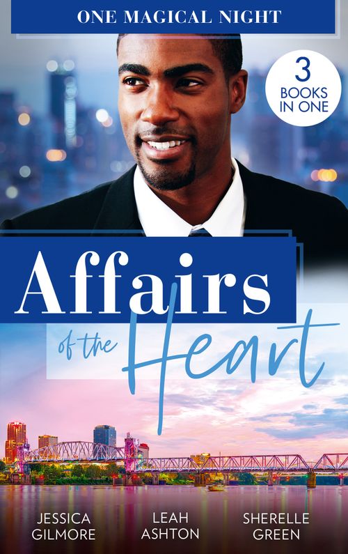 Affairs Of The Heart: One Magical Night, Romance, Paperback, Jessica Gilmore, Leah Ashton and Sherelle Green