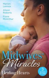 Midwives’ Miracles: Healing Hearts