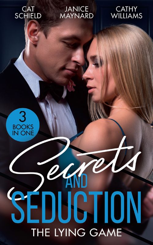 Secrets And Seduction: The Lying Game, Romance, Paperback, Cat Schield, Janice Maynard and Cathy Williams