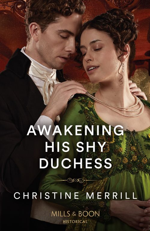 Mills & Boon Awakening His Shy Duchess, Romance, Paperback, Christine Merrill