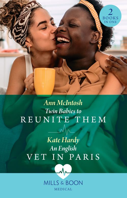 Mills & Boon Twin Babies To Reunite Them / An English Vet In Paris, Romance, Paperback, Ann McIntosh And Kate Hardy