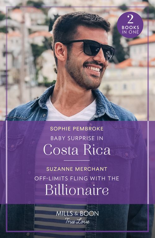 Mills & Boon Baby Surprise In Costa Rica / Off-Limits Fling With The Billionaire, Romance, Paperback, Sophie Pembroke And Suzanne Merchant