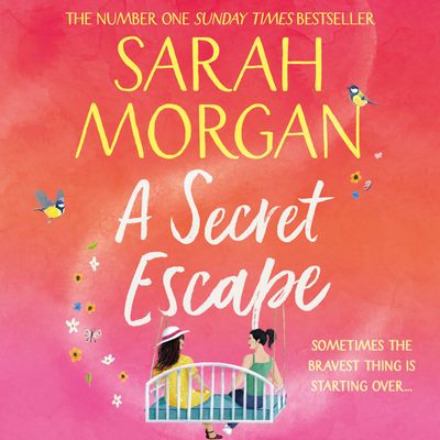 Cover image for A Secret Escape: Unabridged edition - Sarah Morgan, Read by Henrietta Meire