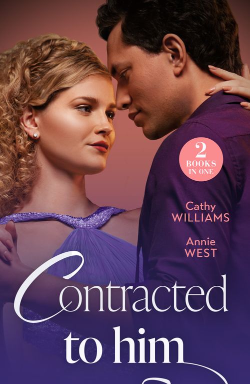 Mills & Boon Contracted To Him, Romance, Paperback, Cathy Williams And Annie West