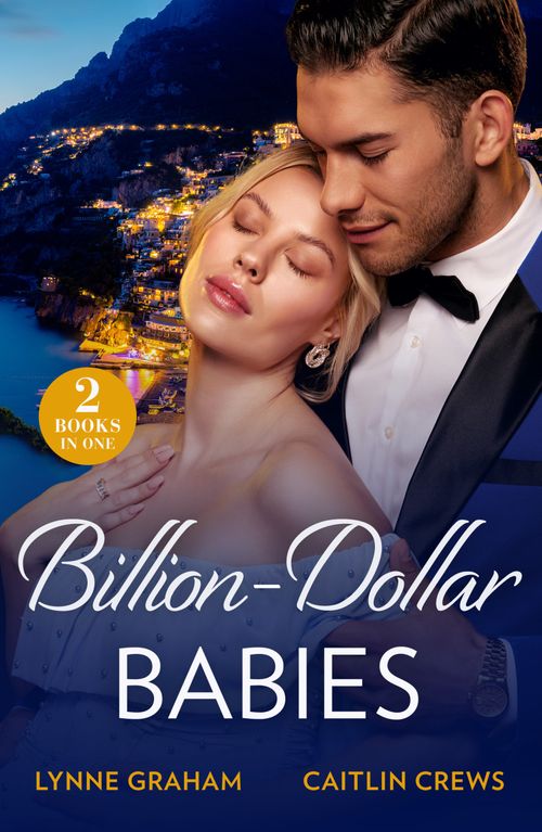 Billion-Dollar Babies, Romance, Paperback, Lynne Graham and Caitlin Crews
