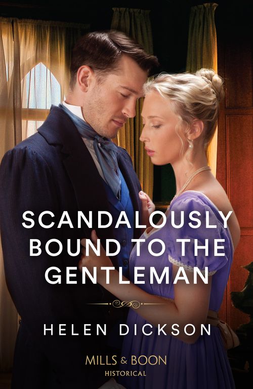 Scandalously Bound To The Gentleman, Romance, Paperback, Helen Dickson