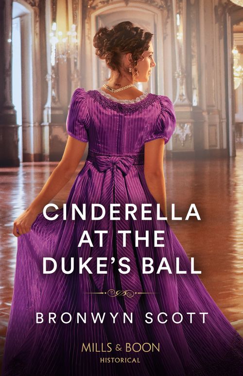 Mills & Boon Cinderella At The Duke's Ball, Romance, Paperback, Bronwyn Scott