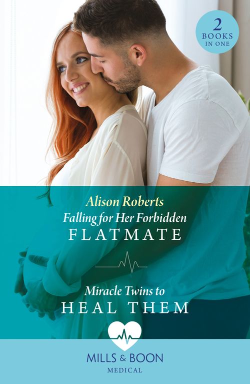 Falling For Her Forbidden Flatmate / Miracle Twins To Heal Them, Romance, Paperback, Alison Roberts