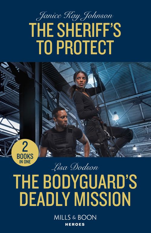 The Sheriff's To Protect / The Bodyguard's Deadly Mission, Crime & Thriller, Paperback, Janice Kay Johnson and Lisa Dodson
