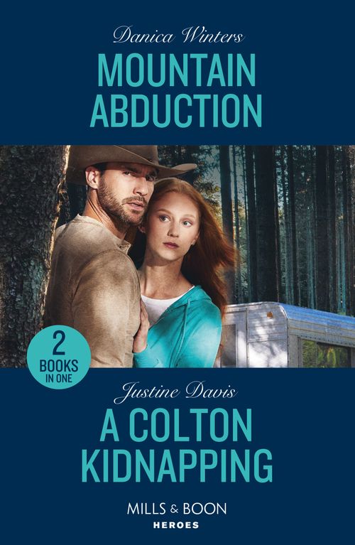 Mills & Boon Mountain Abduction / A Colton Kidnapping, Romance, Paperback, Danica Winters And Justine Davis