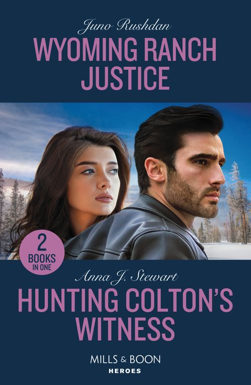 Wyoming Ranch Justice / Hunting Colton's Witness, Crime & Thriller, Paperback, Juno Rushdan and Anna J. Stewart