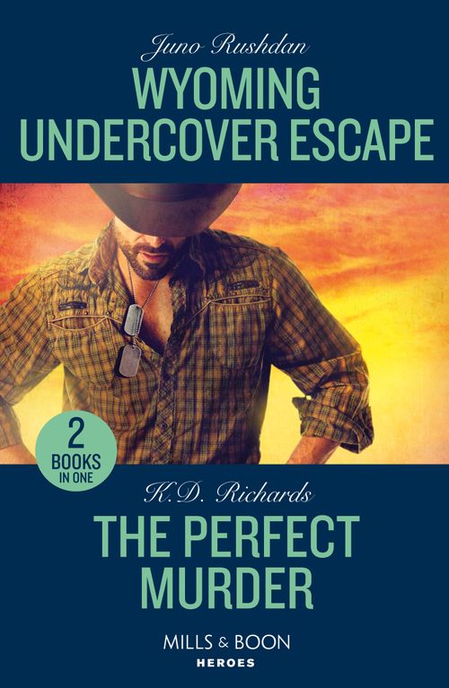 Mills & Boon Wyoming Undercover Escape / The Perfect Murder, Romance, Paperback, Juno Rushdan And K.D. Richards
