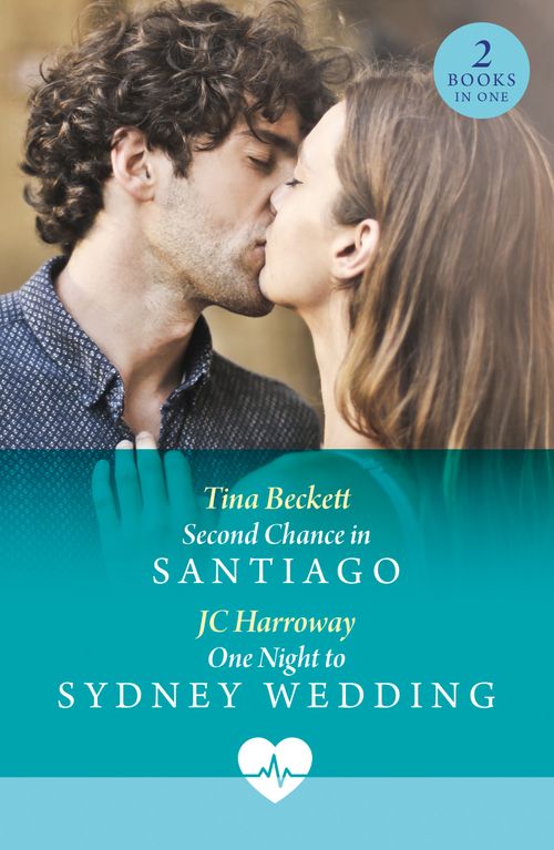 Mills & Boon Second Chance In Santiago / One Night To Sydney Wedding, Romance, Paperback, Tina Beckett And Jc Harroway