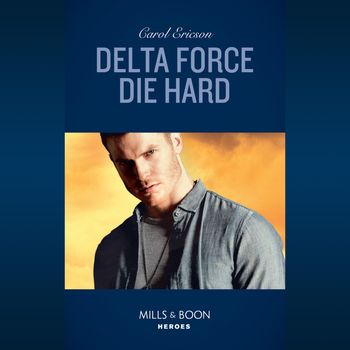 Delta Force Die Hard - Carol Ericson, Read by Apple Books: soprano