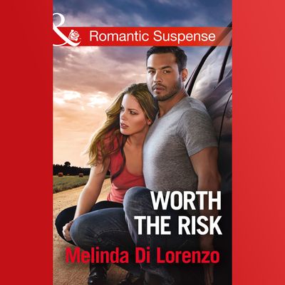 Cover image for Worth The Risk - Melinda Di Lorenzo, Read by Apple Books: soprano