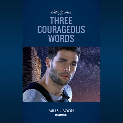 Mission: Six - Three Courageous Words (Mission: Six, Book 3) - Elle James, Read by Apple Books: soprano