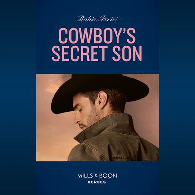 Cover image for Cowboy's Secret Son - Robin Perini, Read by Apple Books: soprano