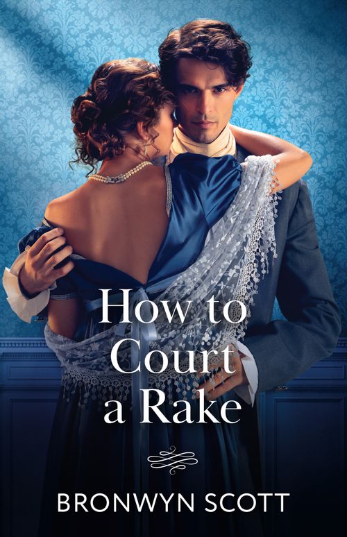 How To Court A Rake, Romance, Paperback, Bronwyn Scott