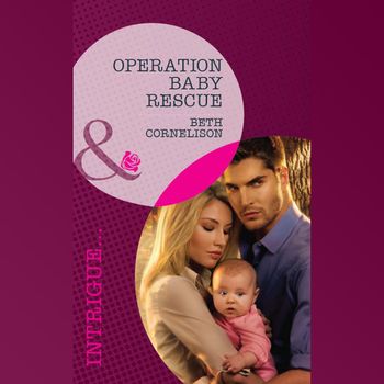 Top Secret Deliveries - Operation Baby Rescue (Top Secret Deliveries, Book 5) - Beth Cornelison, Read by Apple Books: soprano