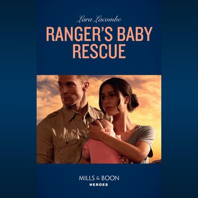 Cover image for Rangers of Big Bend - Ranger's Baby Rescue (Rangers of Big Bend, Book 2) - Lara Lacombe, Read by Apple Books: soprano