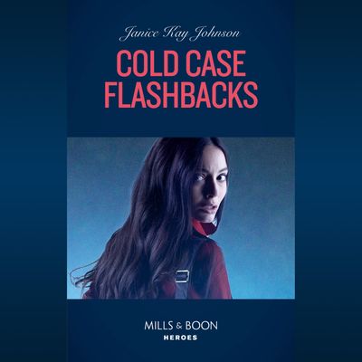 An Unsolved Mystery Book - Cold Case Flashbacks (An Unsolved Mystery Book, Book 4) - Janice Kay Johnson, Read by Apple Books: soprano