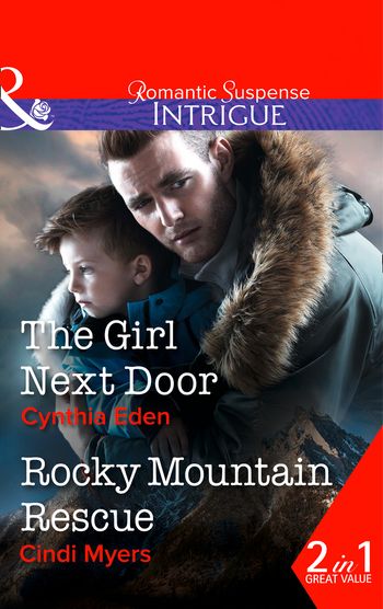 Shadow Agents: Guts and Glory - The Girl Next Door: The Girl Next Door / Rocky Mountain Rescue (Shadow Agents: Guts and Glory, Book 2): First edition - Cynthia Eden and Cindi Myers
