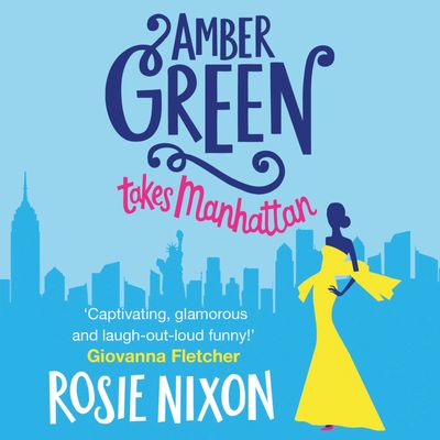 Cover image for Amber Green Takes Manhattan: Unabridged edition - Rosie Nixon, Read by Emma Fenney